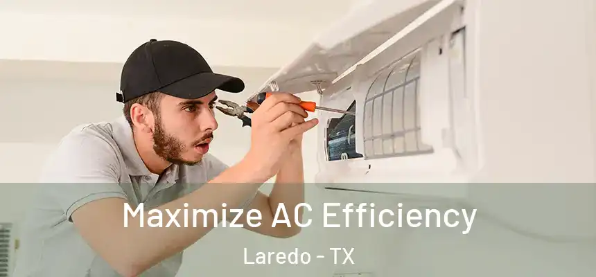  Maximize AC Efficiency Laredo - TX
