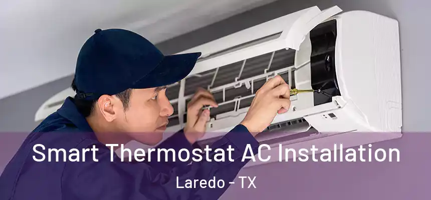  Smart Thermostat AC Installation Laredo - TX